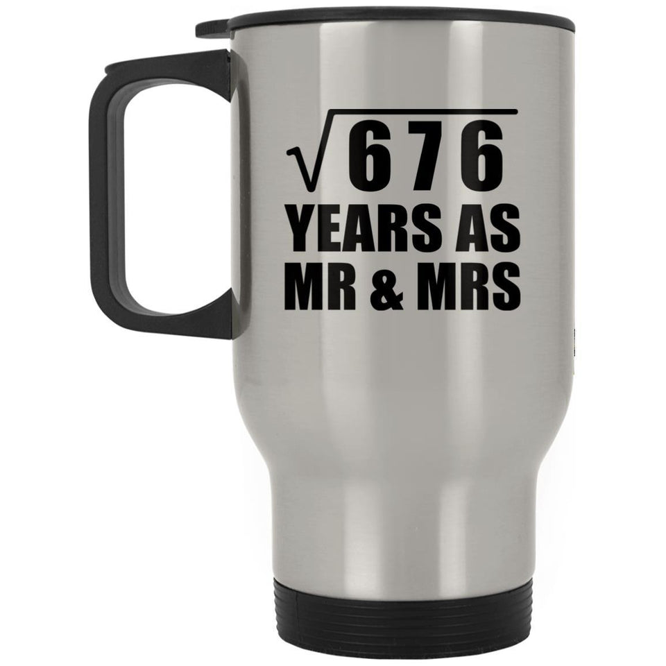 26th Anniversary Square Root of 676 Years As Mr & Mrs - Silver Travel Mug