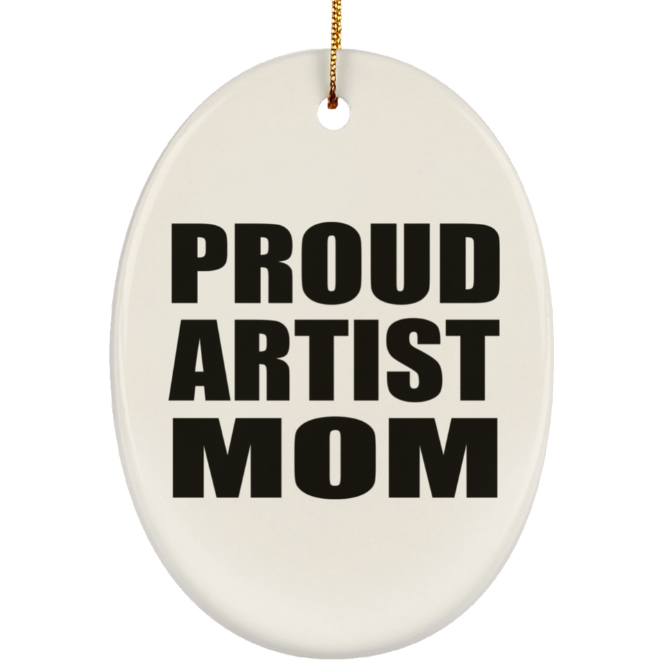Proud Artist Mom - Oval Ornament