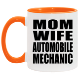 Mom Wife Automobile Mechanic - 11oz Accent Mug Orange