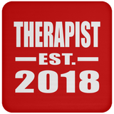 Therapist Established EST. 2018 - Drink Coaster