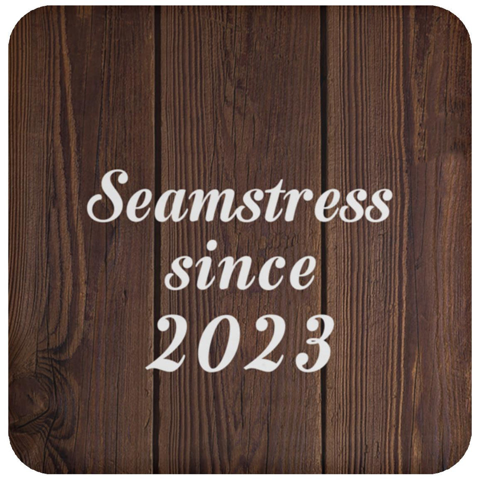 Seamstress Since 2023 - Drink Coaster D