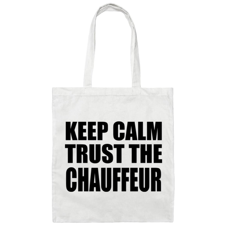Keep Calm and Trust The Chauffeur - Tote Bag White