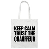 Keep Calm and Trust The Chauffeur - Tote Bag White