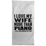 I Love My Wife More Than Piano - Hand Towel