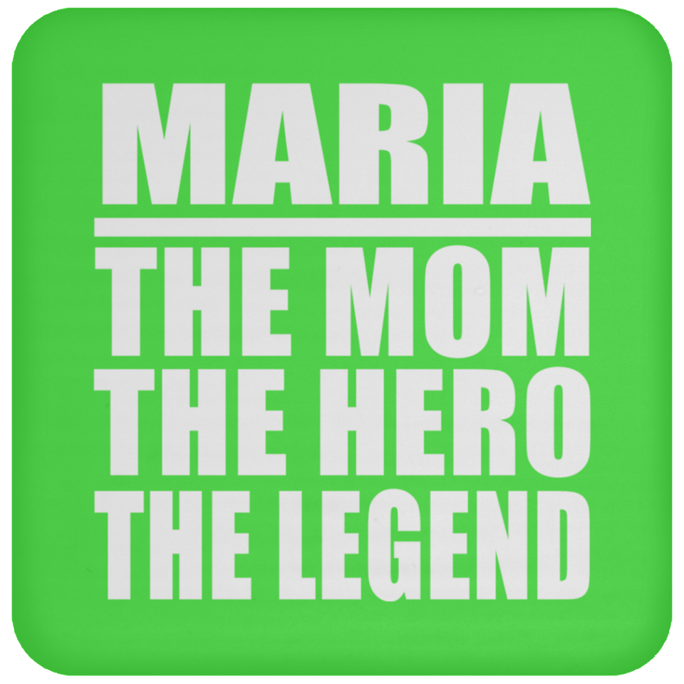 Maria The Mom The Hero The Legend - Drink Coaster