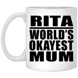 Rita World's Okayest Mum - 11 Oz Coffee Mug