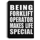 Being Forklift Operator Makes Life Special - Canvas Portrait