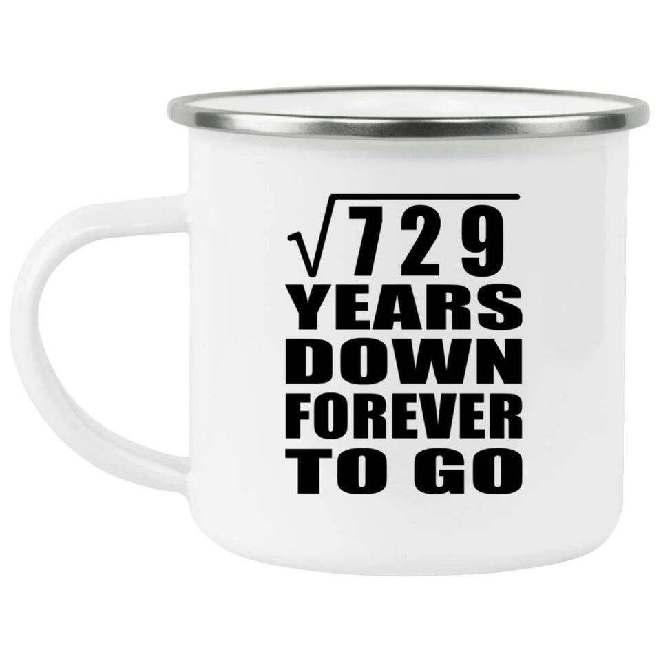 27th Anniversary Square Root of 729 Years Down Forever To Go - 12oz Camping Mug