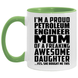 Proud Petroleum Engineer Mom Of Awesome Daughter - 11oz Accent Mug Green
