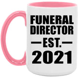 Funeral Director Established EST. 2021 - 15oz Accent Mug Pink