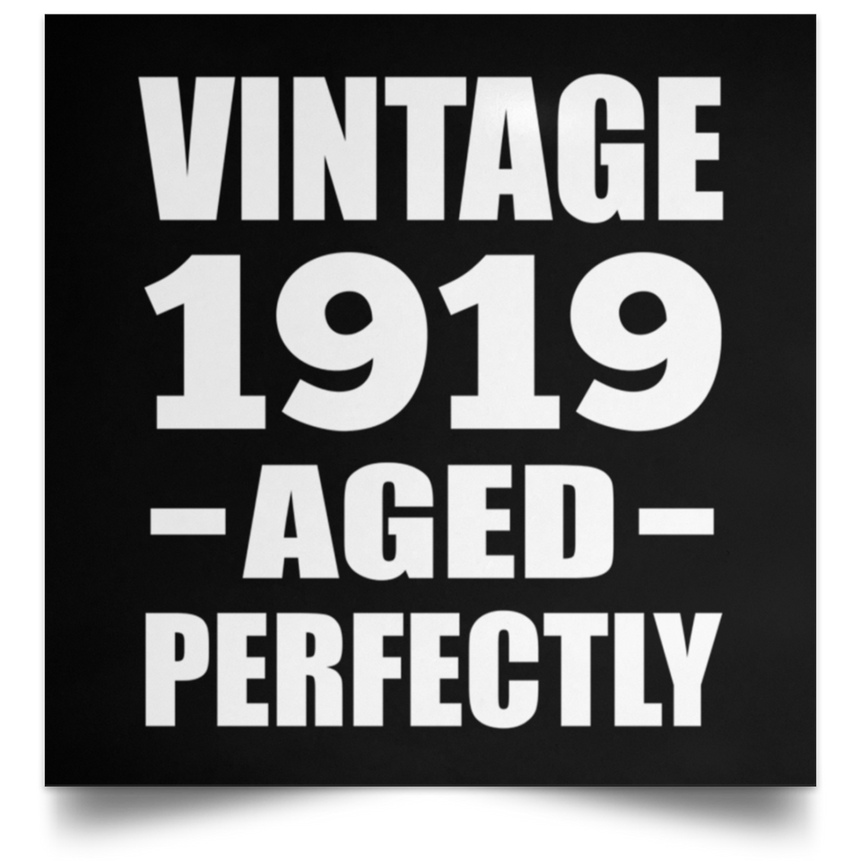 105th Birthday Vintage 1919 Aged Perfectly - Poster Square