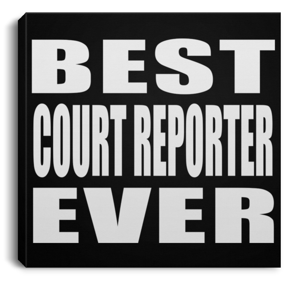 Best Court Reporter Ever - Canvas Square