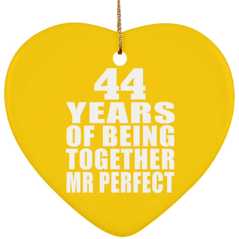 44th Anniversary 44 Years Of Being Mr Perfect - Heart Ornament
