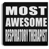 Most Awesome Respiratory Therapist - Canvas Square