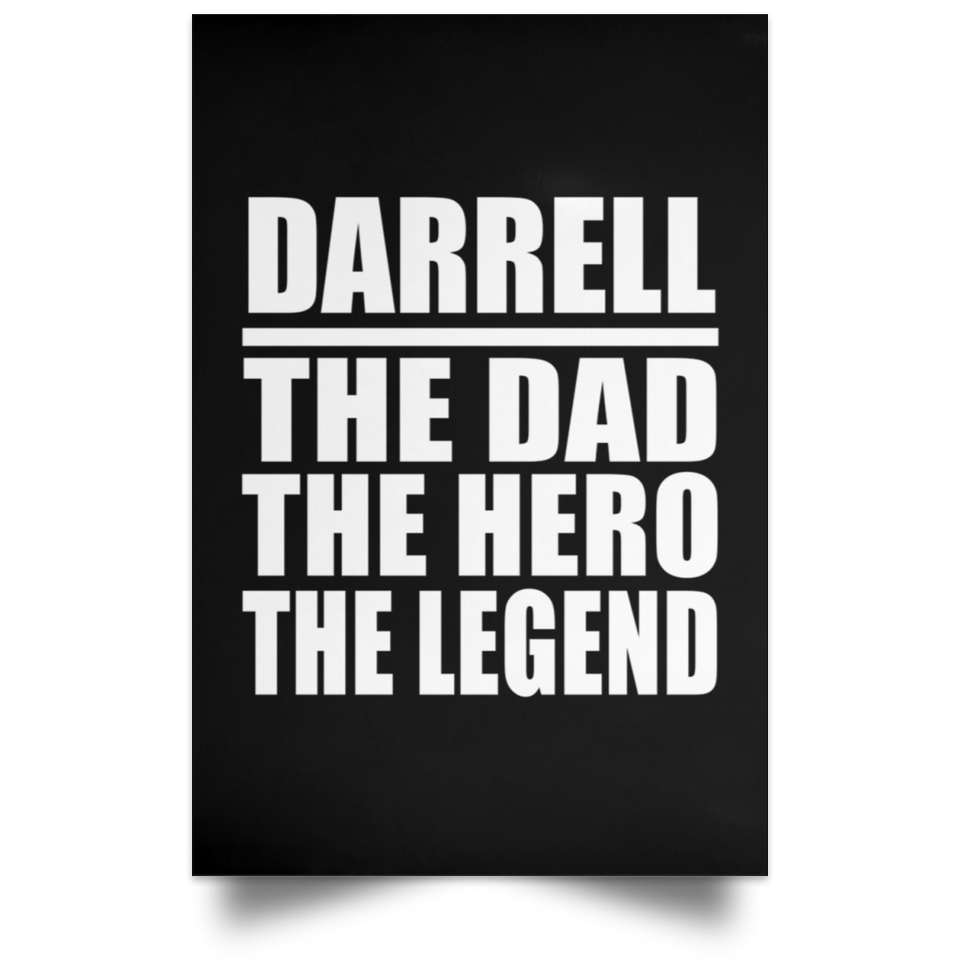 Darrell The Dad The Hero The Legend - Poster Portrait
