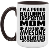 Proud Building Inspector Mom Of Awesome Daughter - 15oz Accent Mug Black