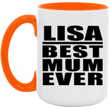 Lisa Best Mum Ever - 15oz Accent Mug Orange
