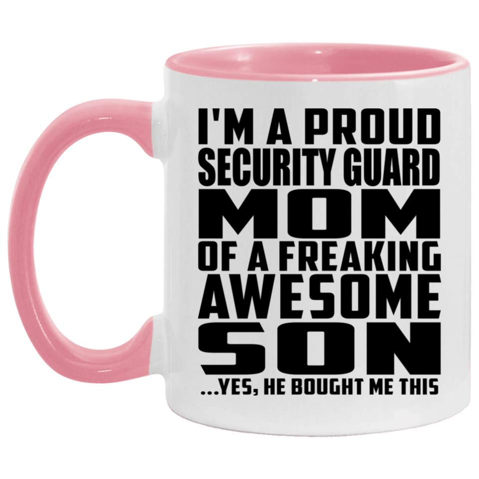 Proud Security Guard Mom Of Awesome Son - 11oz Accent Mug Pink