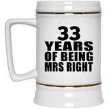 33rd Anniversary 33 Years Of Being Mrs Right - Beer Stein