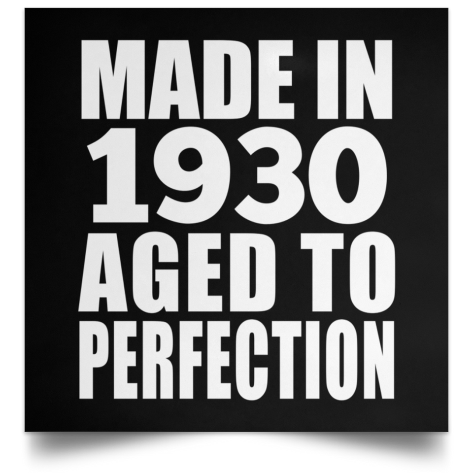 94th Birthday Made In 1930 Aged to Perfection - Poster Square
