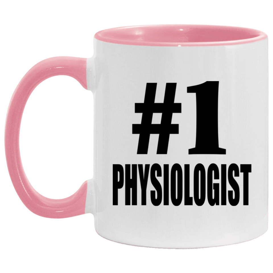 Number One #1 Physiologist - 11oz Accent Mug Pink