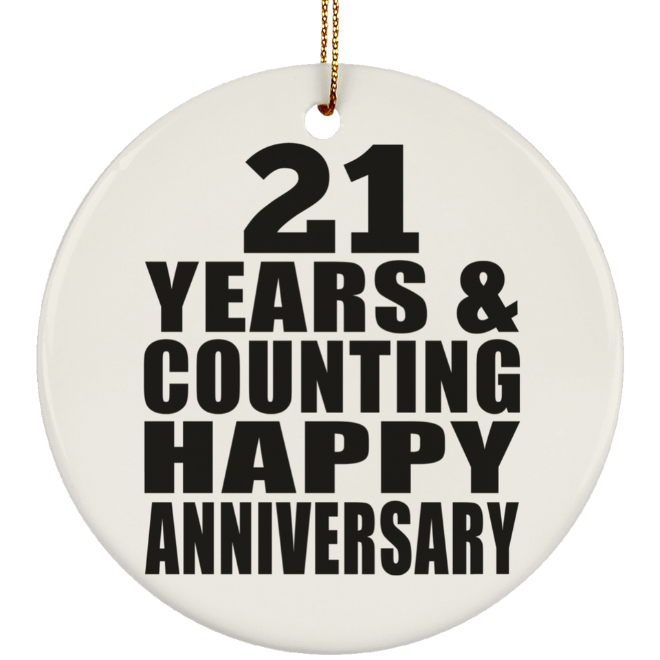 Happy 21st Anniversary 21 Years & Counting - Circle Ornament