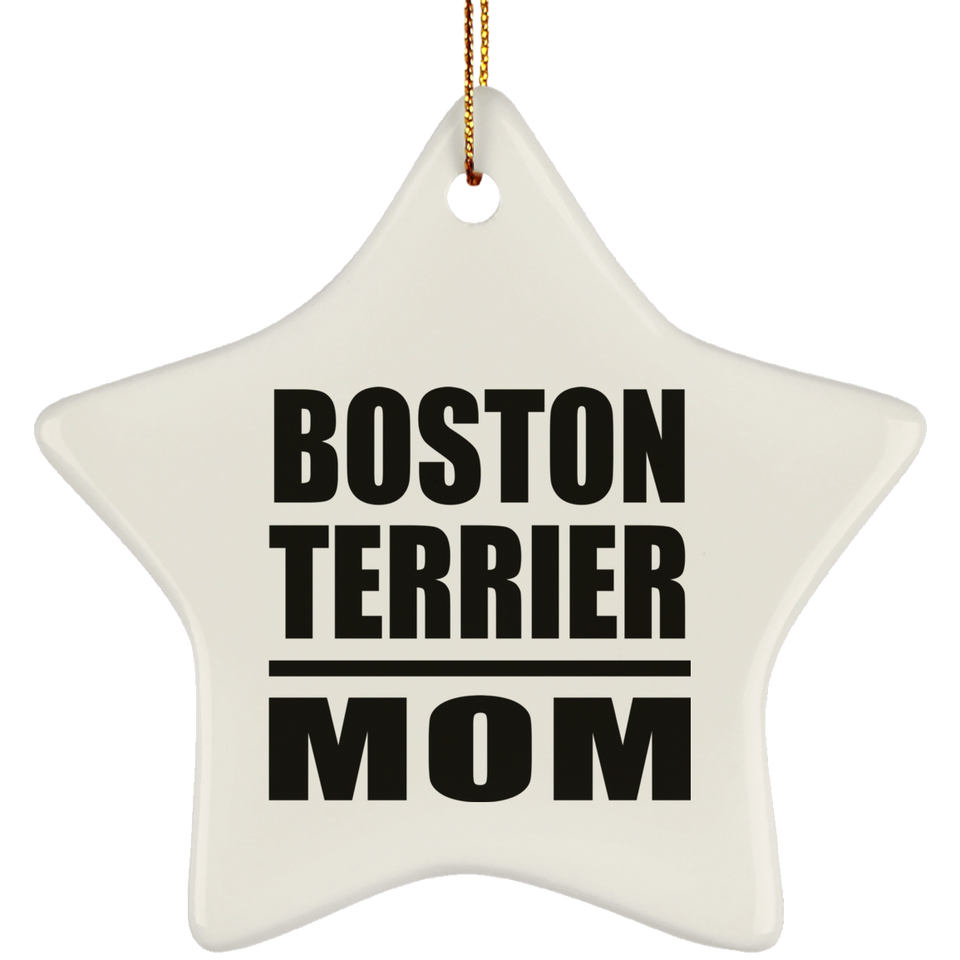 Boston Terrier Mom - Star Ornament