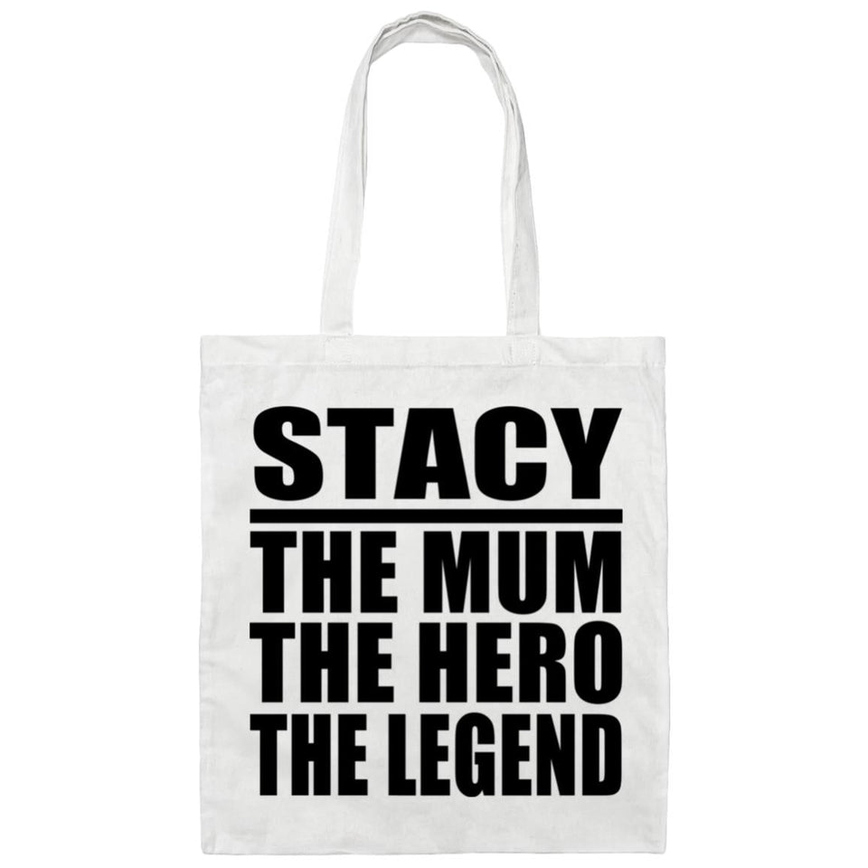 Stacy The Mum The Hero The Legend - Tote Bag White