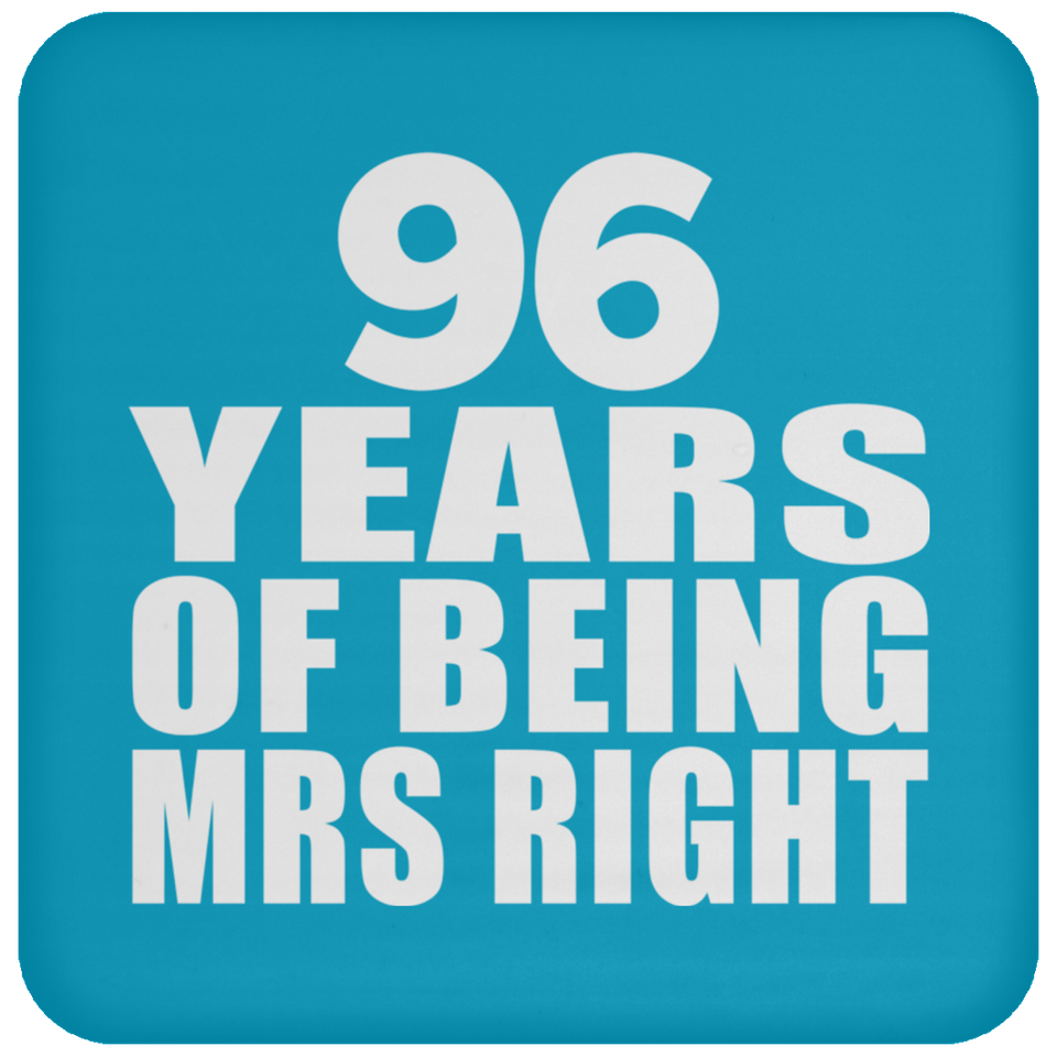 96th Anniversary 96 Years Of Being Mrs Right - Drink Coaster