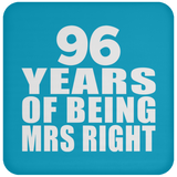 96th Anniversary 96 Years Of Being Mrs Right - Drink Coaster