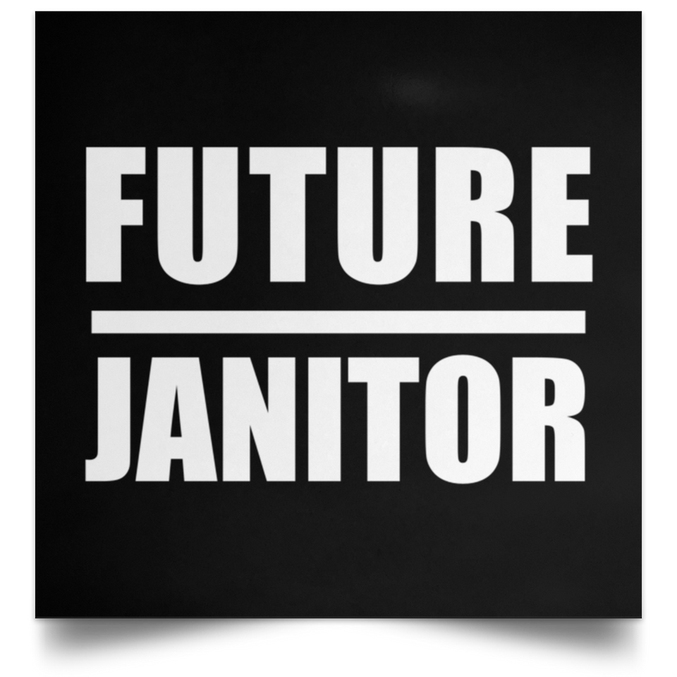 Future Janitor - Poster Square
