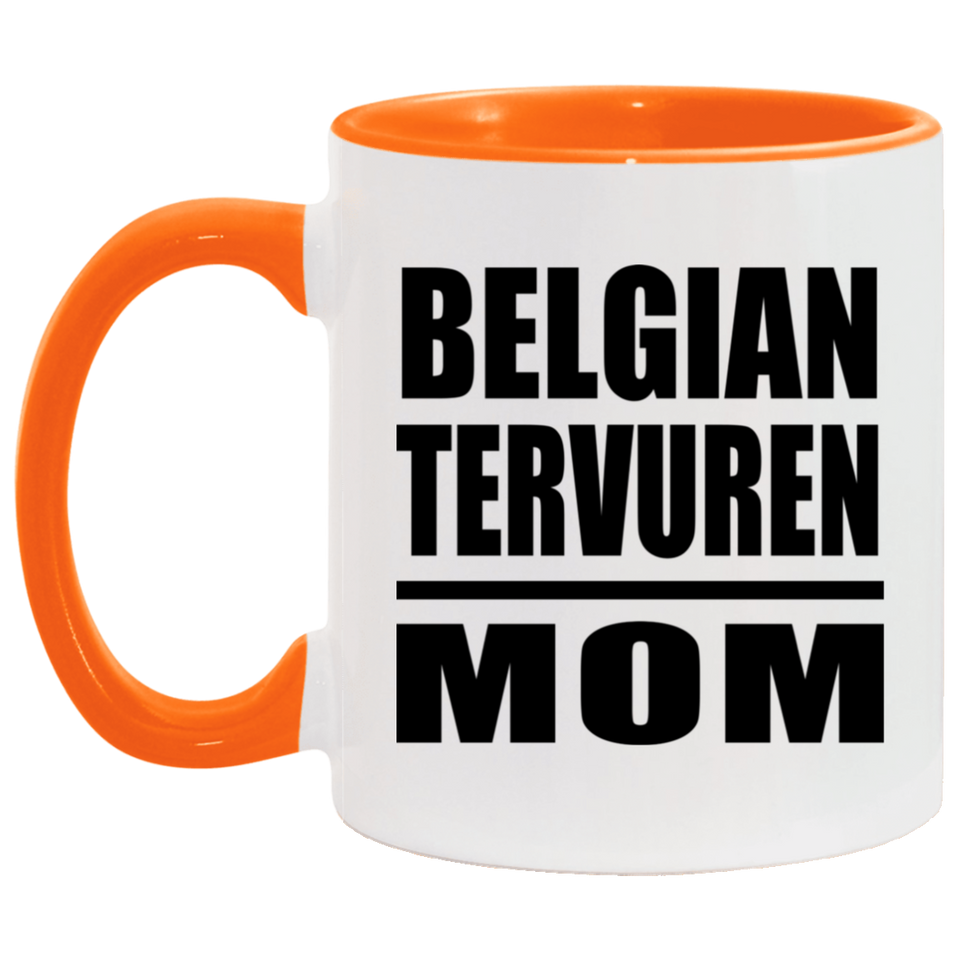 Belgian Tervuren Mom - 11oz Accent Mug Orange
