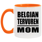 Belgian Tervuren Mom - 11oz Accent Mug Orange