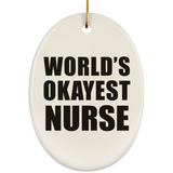 World's Okayest Nurse - Oval Ornament