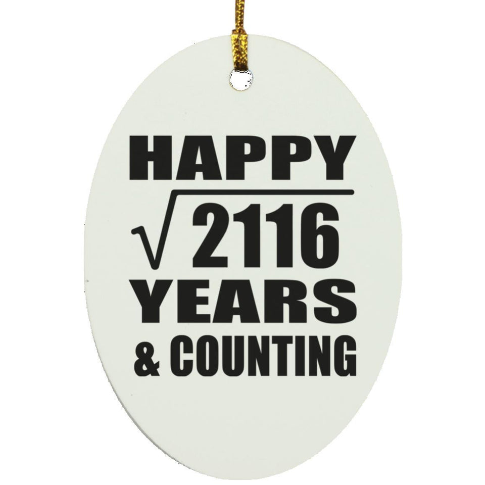 Happy 46th Anniversary Square Root of 2116 Years & Counting - Oval Ornament
