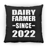 Dairy Farmer Since 2022 - Throw Pillow Black