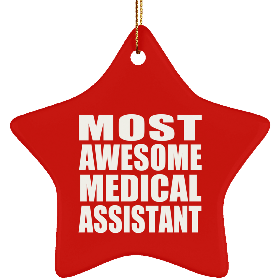 Most Awesome Medical Assistant - Star Ornament