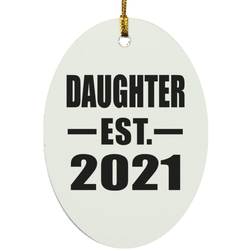 Daughter Established EST. 2021 - Oval Ornament