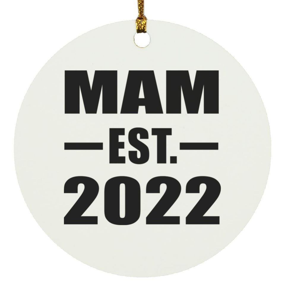 Mam Established EST. 2022 - Circle Ornament