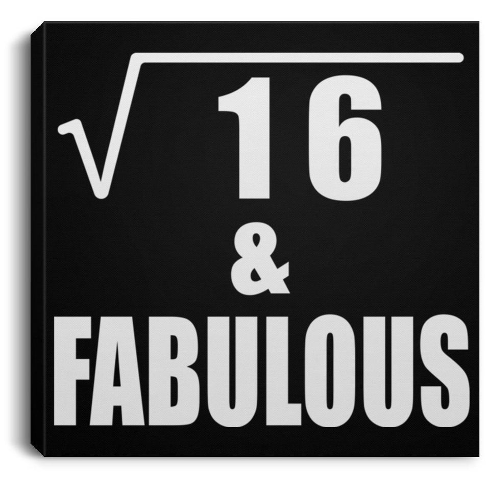 4th Birthday Square Root of 16 & Fabulous - Canvas Square