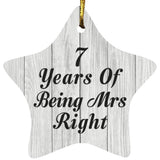 7th Anniversary 7 Years Of Being Mrs Right - Star Ornament F