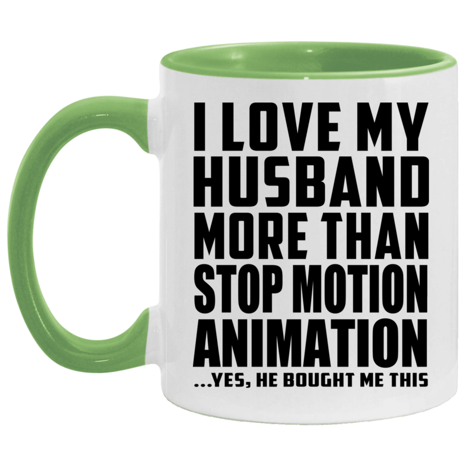 I Love My Husband More Than Stop Motion Animation - 11oz Accent Mug Green
