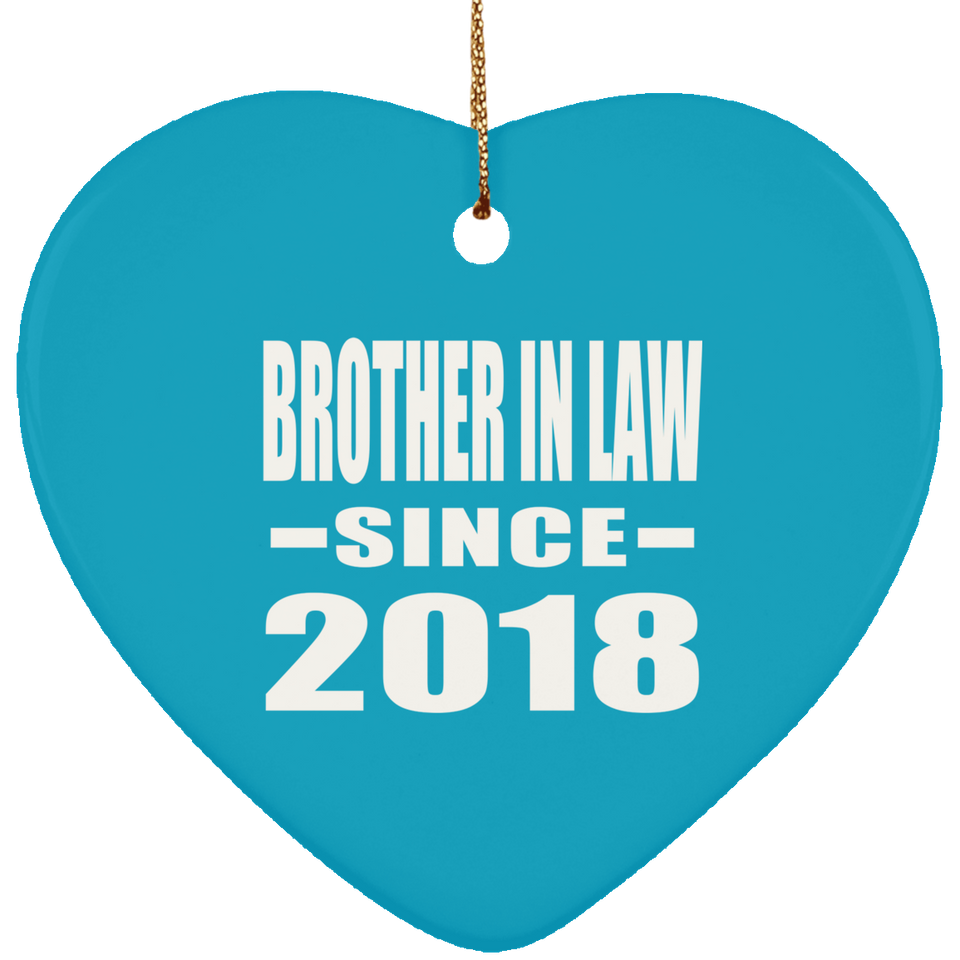 Brother In Law Since 2018 - Heart Ornament