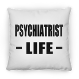 Psychiatrist Life - Throw Pillow