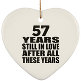 57th Anniversary 57 Years Still In Love After These Years - Heart Ornament