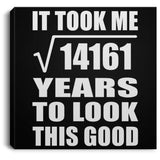 119th Birthday Took Square Root of 14161 Years To Look Good - Canvas Square