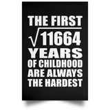 108th Birthday Square Root of 11664 Years of Childhood - Poster Portrait