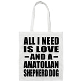 All I Need Is Love And A Anatolian Shepherd Dog - Tote Bag White