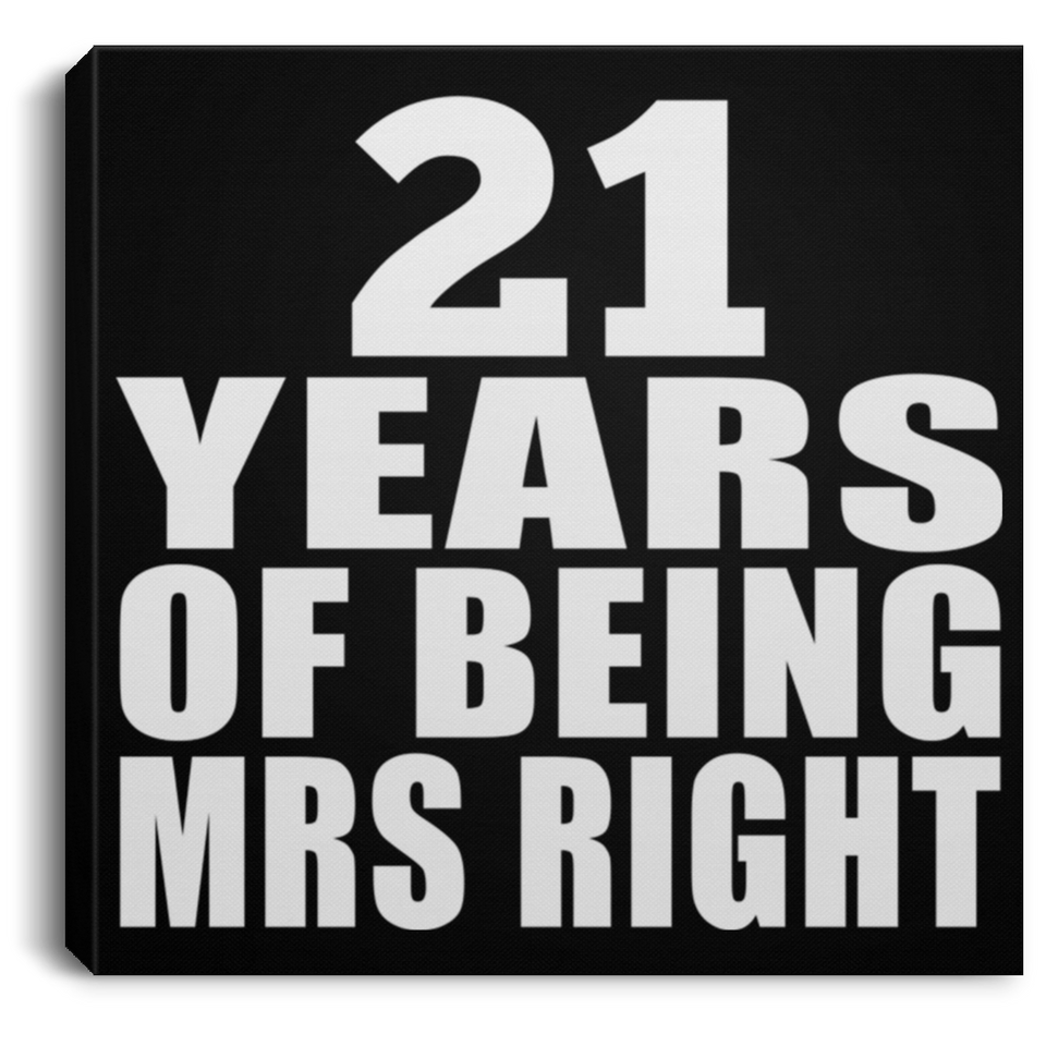 21st Anniversary 21 Years Of Being Mrs Right - Canvas Square