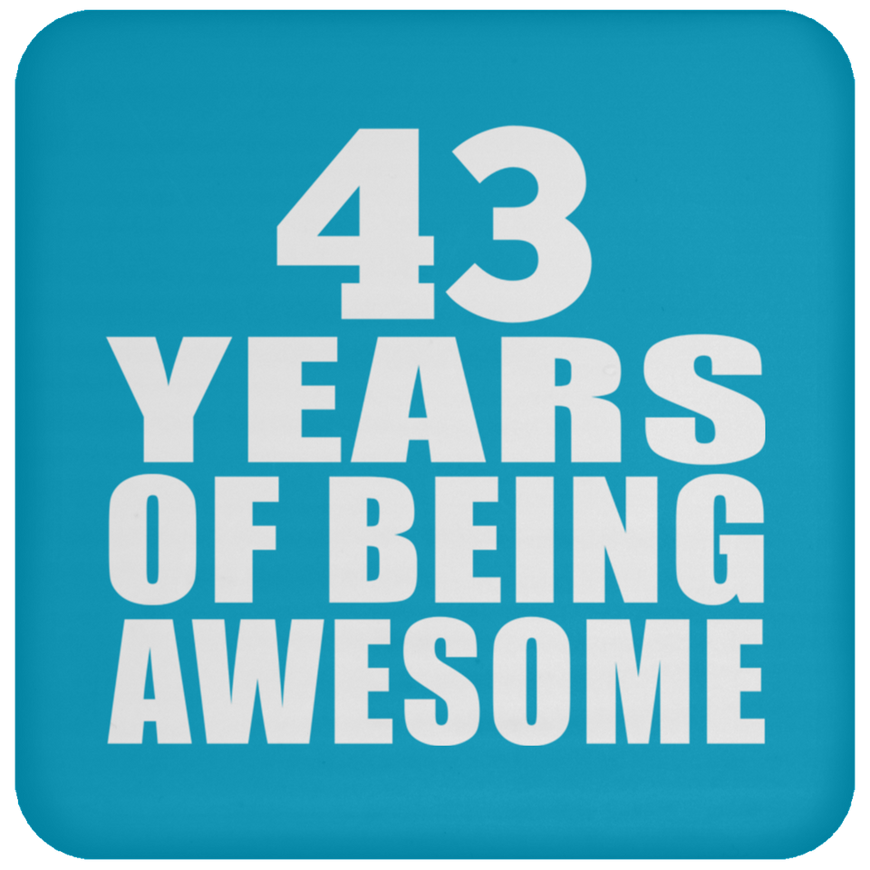 43rd Birthday 43 Years Of Being Awesome - Drink Coaster